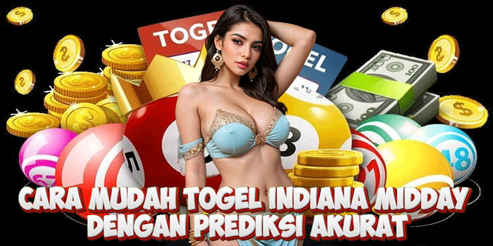 Cara Mudah Togel Indiana Midday Dengan Prediksi Akurat