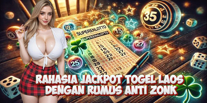 Rahasia Jackpot Togel Laos Dengan Rumus Anti Zonk